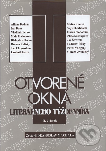 Otvorené okná literárneho týždenníka II. - Drahoslav Machala, Literárne informačné centrum, 2001