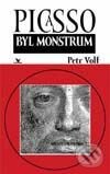 Picasso byl monstrum - Petr Volf, Primus, 2001