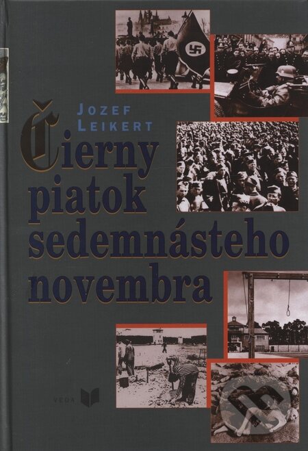 Levně Čierny piatok sedemnásteho novembra - Leikert - kniha z kategorie História