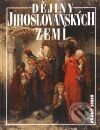 Kniha: Dějiny jihoslovanských zemí (Autorský kolektív). Nakladatelství Lidové noviny, 1998