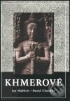 Kniha: Khmerové (Ian Mabbet - David Chandler). Nakladatelství Lidové noviny, 2000