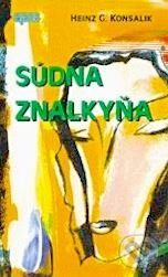 Levně Súdna znalkyňa - Heinz G. Konsalik - kniha z kategorie Detektívky