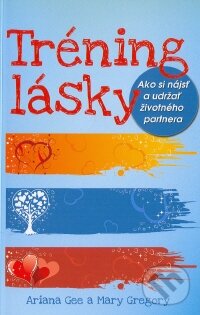 Levně Tréning lásky - Adriana Gee, Mary Gregory - kniha z kategorie Vzťahy a rodina