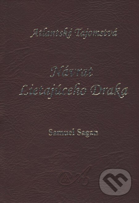 Kniha: Návrat Lietajúceho Draka (Samuel Sagan). AEON GROUP, 2008