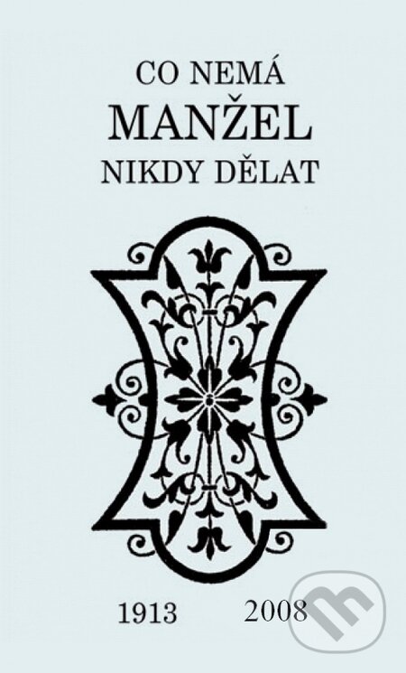 Kniha: Co nemá manžel nikdy dělat (Blanche Ebbutt)