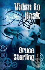 Levně Vidím to jinak - Bruce Sterling - kniha z kategorie Sci-fi