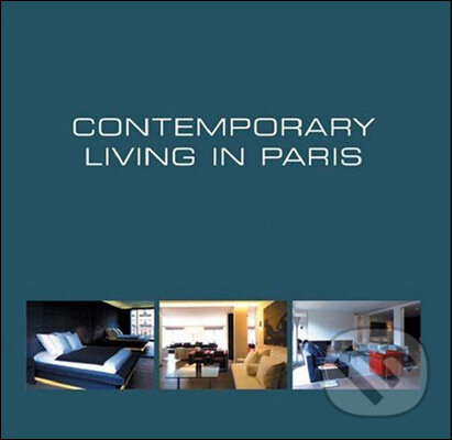 Levně Contemporary Living in Paris - Wim Pauwels - kniha z kategorie Umenie, dizajn a architektúra