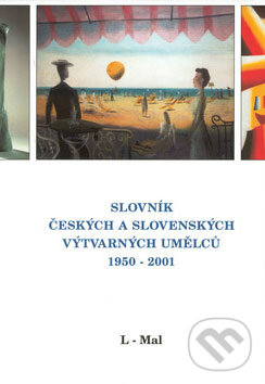 Levně Slovník českých a slovenských výtvarných umělců 1950 - 2000 (Ka - Kom) - kniha z kategorie Umenie, dizajn a architektúra