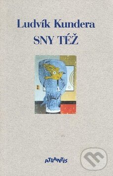 Levně Sny též - Ludvík Kundera - kniha z kategorie Poézia