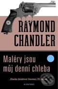 Kniha: Maléry jsou můj denní chleba (Raymond Chandler). Albatros CZ