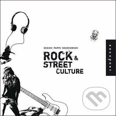 Levně Design Parts Sourcebook: Rock and Street Culture (A Collection of Images for Artists and Designers) - kniha z kategorie Umenie, dizajn a architektúra