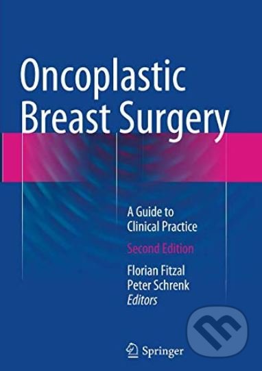 Oncoplastic Breast Surgery, Springer Verlag, 2016