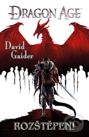 Dragon Age: Rozštěpení - David Gaider, FANTOM Print, 2012