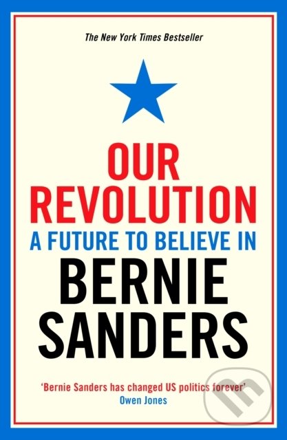 Our Revolution - Bernie Sanders, Profile Books, 2017