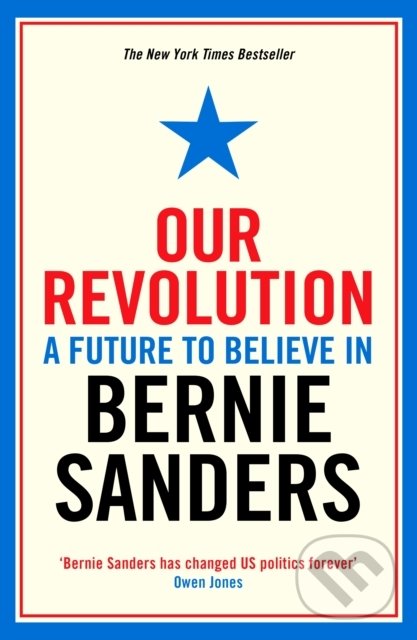 Levně Our Revolution (A Future to Believe in) - Bernie Sanders - kniha z kategorie Politológia a politika
