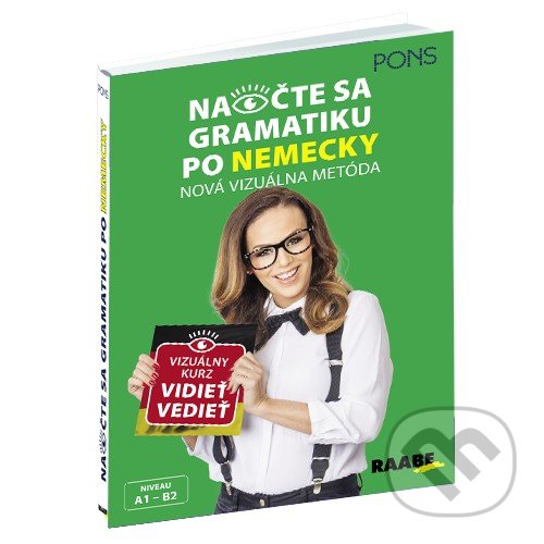 Levně NaOčte sa gramatiku po nemecky (Nová vizuálna metóda (Niveau A1 – B2)) - kniha z kategorie Jazykové učebnice a slovníky