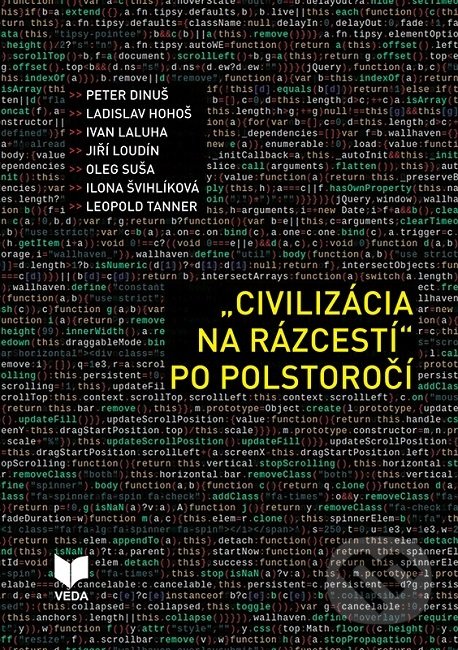 Levně Civilizácia na rázcestí po polstoročí - Peter Dinuš, Ladislav Hohoš, Ivan Laluha a kolektív - kniha z kategorie História
