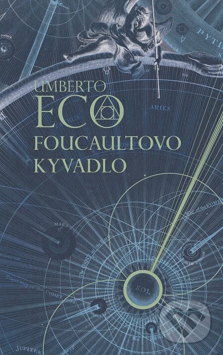 Foucaultovo kyvadlo - Umberto Eco, Slovart, 2018