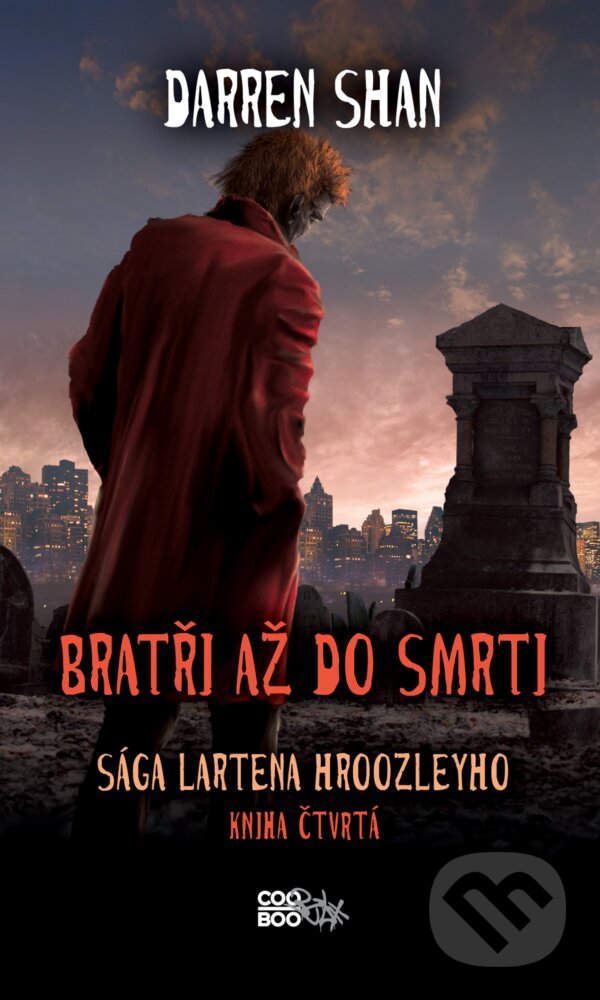 E-kniha: Sága Lartena Hroozleyho: Bratři až do smrti (Darren Shan). CooBoo CZ, 2014