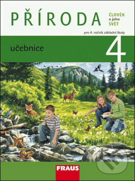 Příroda 4 učebnice - Iva Frýzová, Petra Jůzlová, Ladislav Dvořák, Fraus, 2010