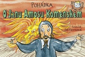 Levně Pohádka O Janu Amosu Komenském - Lucie Seifertová - kniha z kategorie Naučné knihy