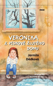 Levně Veronika z pískově žlutého domu - Jarmila Dědková - kniha z kategorie Beletria