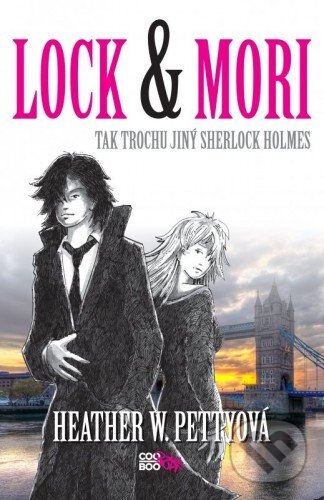 E-kniha: Lock & Mori (Heather Pettyová). CooBoo CZ, 2016