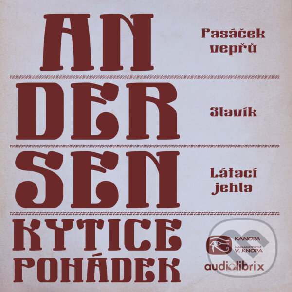 Audiokniha: Kytice pohádek H. C. Andersena 2 (Hans Christian Andersen). Kanopa, 2019