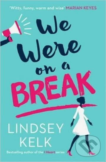 Levně We Were on a Break - Lindsey Kelk - kniha z kategorie Beletria