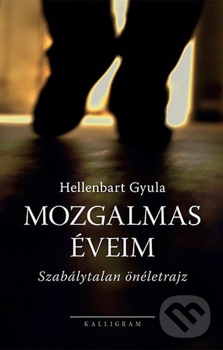 Levně Mozgalamas éveim - Gyula Hellenbart - kniha z kategorie Odborné a náučné