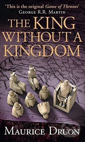 Levně The King Without a Kingdom - Maurice Druon - kniha z kategorie Beletria