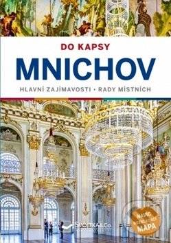 Levně Mnichov do kapsy (Hlavní zajimavosti - Rady místních) - kniha z kategorie Sprievodcovia Európou