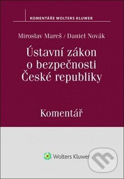 Levně Ústavní zákon o bezpečnosti České republiky - Miroslav Mareš, Daniel Novák - kniha z kategorie Ústavné právo