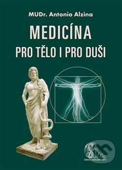 Levně Medicína pro tělo i pro duši - Antonio Alzina - kniha z kategorie Alternatívna medicína