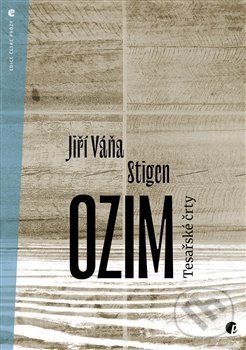Levně Ozim (Tesařské črty) - Jiří Váňa Stigen - kniha z kategorie Spoločenská beletria