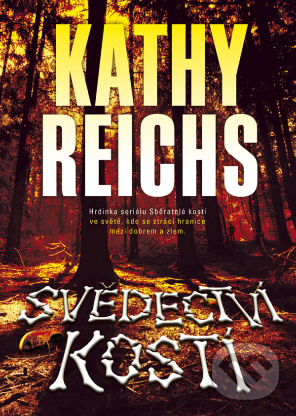 E-kniha: Svědectví kostí (Kathy Reichs). BB/art, 2016