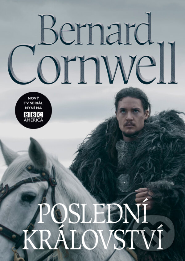 E-kniha: Poslední království (Bernard Cornwell). BB/art, 2015
