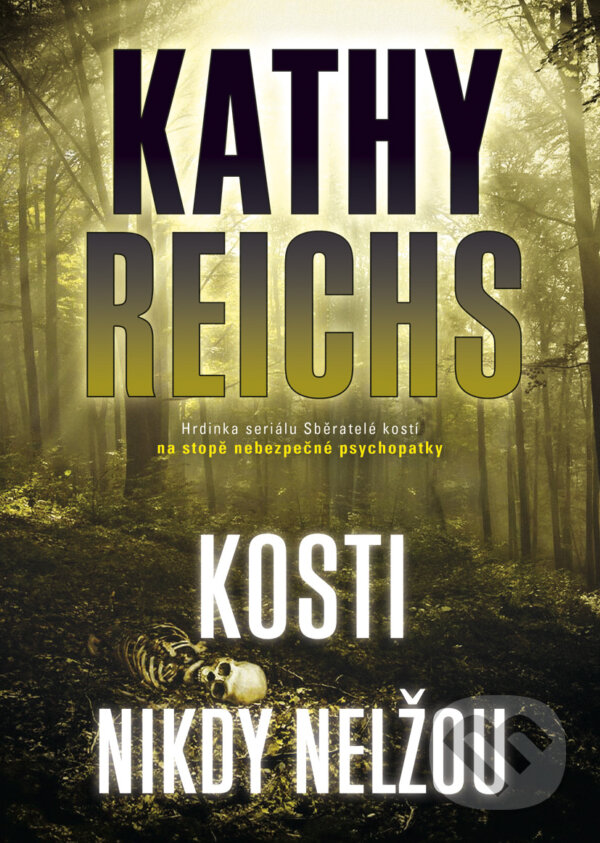 E-kniha: Kosti nikdy nelžou (Kathy Reichs). BB/art, 2015