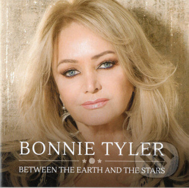 Levně Bonnie Tyler: Between the Earth & Stars (CD) - Bonnie Tyler