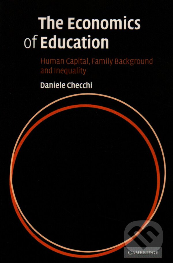 The Economics of Education - Daniele Checchi, Cambridge University Press, 2008
