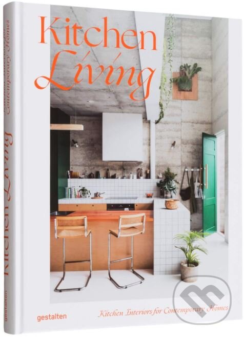 Kitchen Living, Gestalten Verlag, 2019