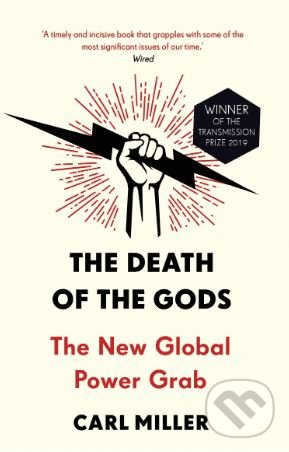 Levně The Death of the Gods (The New Global Power Grab) - Carl Miller - kniha z kategorie Filozofia
