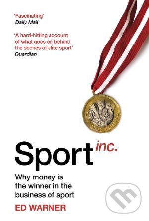 Levně Sport Inc. (Why money is the winner in the business of sport) - kniha z kategorie Individuálne športy
