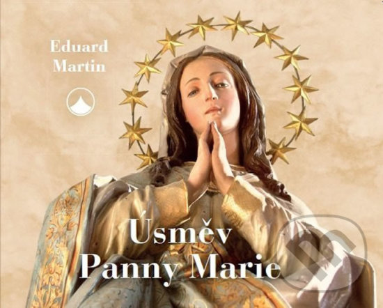 Úsměv Panny Marie - Eduard Martin, Karmelitánské nakladatelství, 2019
