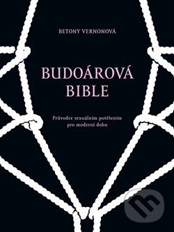 Levně Budoárová bible (Průvodce sexuálním potěšením pro moderní dobu) - kniha z kategorie Zdravie a životný štýl