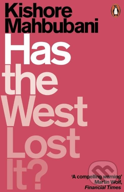 Levně Has the West Lost It? - Kishore Mahbubani - kniha z kategorie Podnikanie