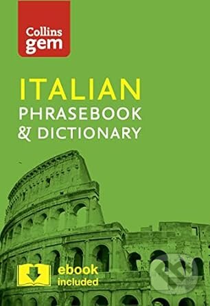 Levně Collins Gem: Italian phrasebook and Dictionary (4ed) - kniha z kategorie Jazykové učebnice a slovníky