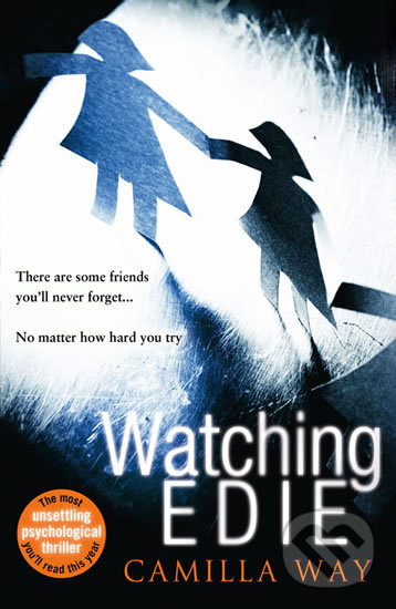 Kniha: Watching Edie (Camilla Way). HarperCollins, 2016