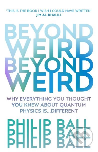 Levně Beyond Weird - Philip Ball - kniha z kategorie Prírodné vedy a technika