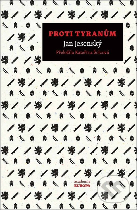 Levně Proti tyranům - Jan Jesenský - kniha z kategorie Politológia a politika